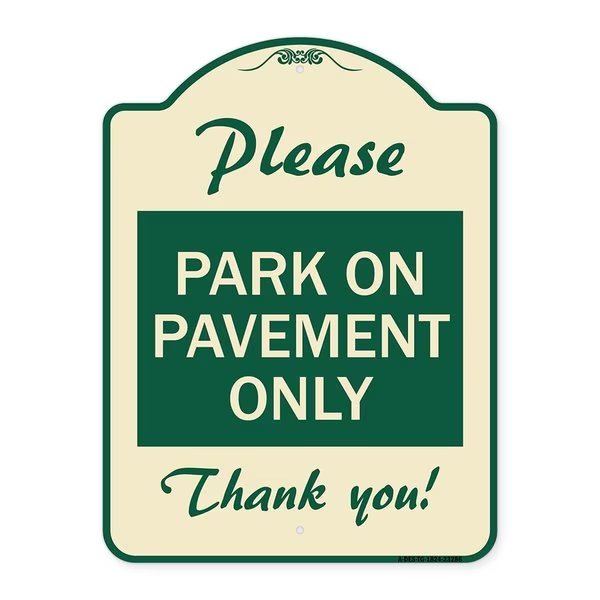 Please Park on Pavement Thank You Heavy-Gauge Aluminum Architectural Sign, 24